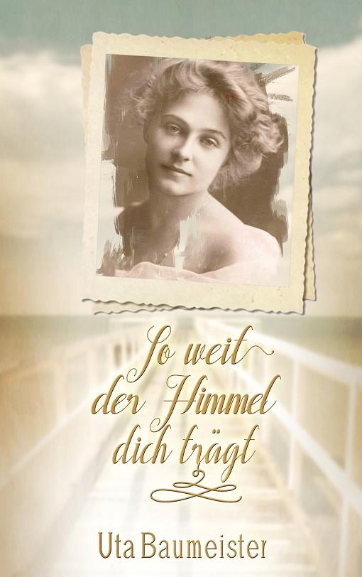 SO WEIT DER HIMMEL DICH TRÄGT | 9783749482627 | BAUMEISTER, UTA