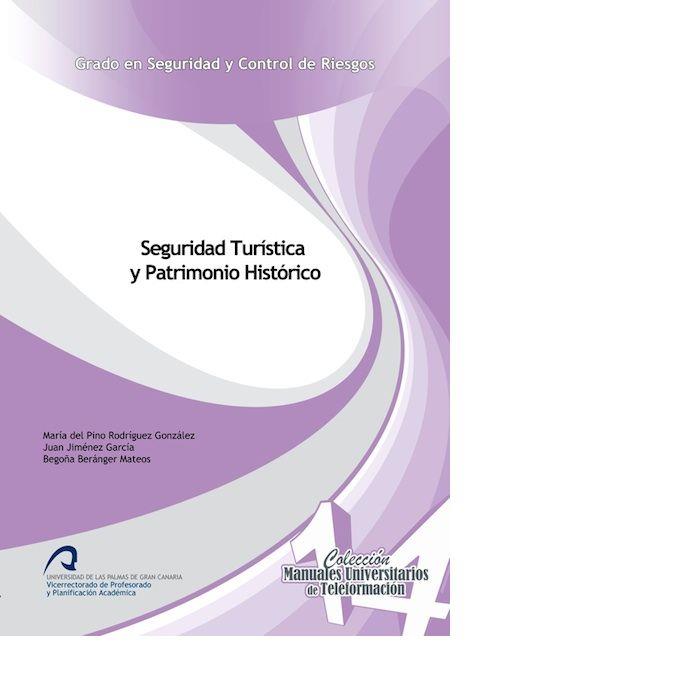 SEGURIDAD TURÍSTICA Y PATRIMONIO HISTÓRICO | 9788490420164 | JIMÉNEZ GARCÍA, JUAN / RODRÍGUEZ GONZÁLEZ, Mª DEL PINO / BERÁNGER MATEOS, BEGOÑA