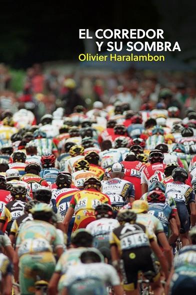 CORREDOR Y SU SOMBRA, EL | 9788415373582 | HARALAMBON, OLIVIER