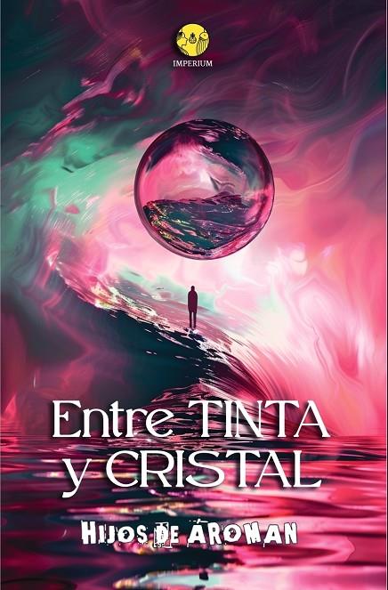 ENTRE TINTA Y CRISTAL | 9788412805369 | ABADÍAS, ROMÁN