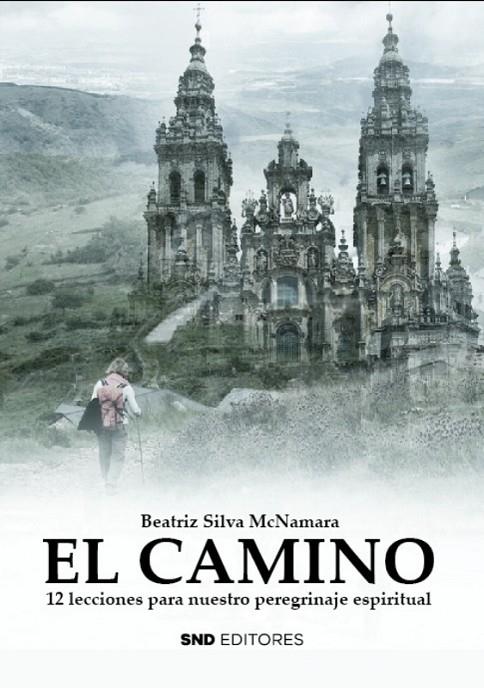 CAMINO, EL | 9788418816727 | SILVA MCNAMARA, BEATRIZ