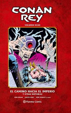 CONAN REY 08 : EL CAMINO HACIA EL IMPERIO Y OTRAS HISTORIAS | 9788491531159 | KRAAR, DON / MANLEY, MIKE