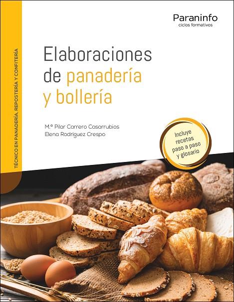 ELABORACIONES DE PANADERÍA Y BOLLERÍA | 9788413660837 | CARRERO CASARRUBIOS, Mª PILAR / RODRÍGUEZ CRESPO, ELENA
