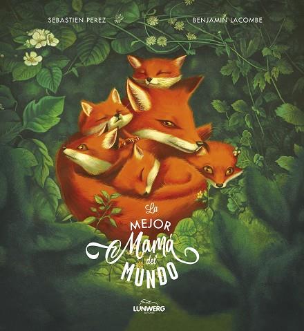MEJOR MAMÁ DEL MUNDO, LA | 9788418820052 | LACOMBE, BENJAMIN / PEREZ, SÉBASTIEN
