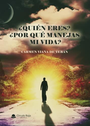 QUIÉN ERES? POR QUÉ MANEJAS MI VIDA? | 9788411556439 | VIAÑA DE TERÁN, CARMEN