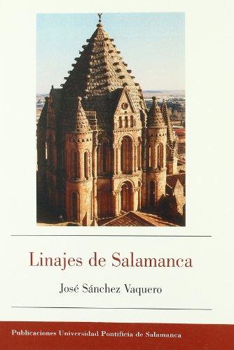 LINAJES DE SALAMANCA | 9788472995062 | SÁNCHEZ VAQUERO, JOSÉ