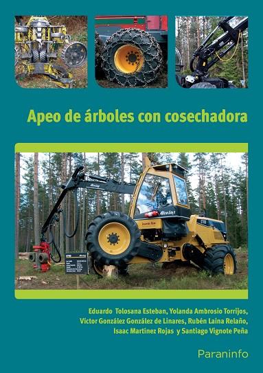 UF0270 TRABAJOS DE ÁRBOLES CON COSECHADORA | 9788428333382 | AMBROSIO TORRIJOS, YOLANDA / GONZÁLEZ GONZÁLEZ-LINARES, VÍCTOR / LAINA RELAÑO, RUBÉN
