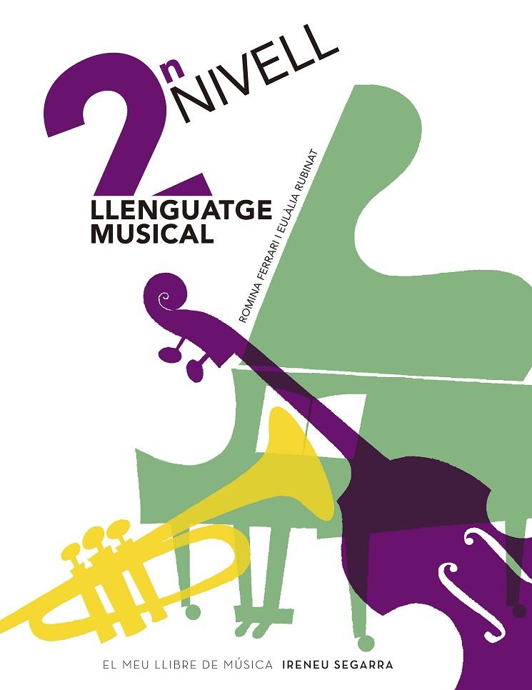 LLENGUATGE MUSICAL, NIVELL 2 | 9788491912729 | RUBINAT TORRES, EULÀLIA / FERRARI, ROMINA