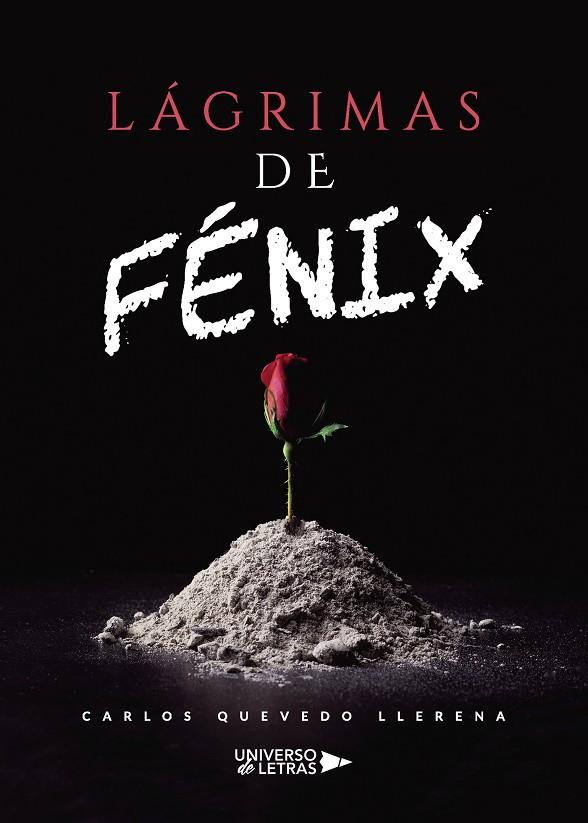 LÁGRIMAS DE FÉNIX | 9788417740153 | QUEVEDO LLERENA, CARLOS