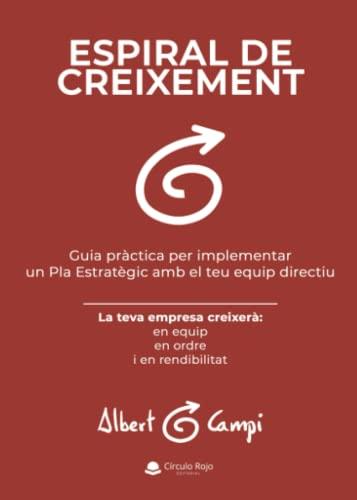 ESPIRAL DE CREIXEMENT | 9788411457941 | CAMPI VALLS, ALBERT