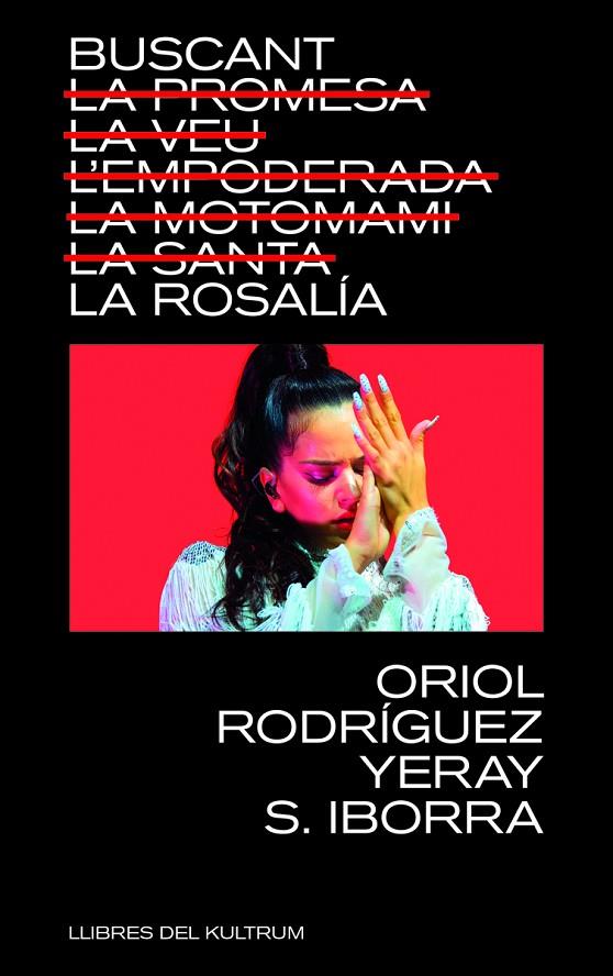 BUSCANT LA ROSALÍA | 9788418404740 | RODRIGUEZ, ORIOL / IBORRA, YERAY S.