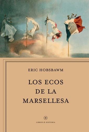 ECOS DE LA MARSELLESA, LOS | 9788417067694 | HOBSBAWM, ERIC J.