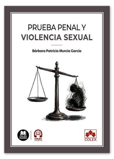 PRUEBA PENAL Y VIOLENCIA SEXUAL | 9791370117825 | MURCIA GARCÍA, BARBARA PATRICIA