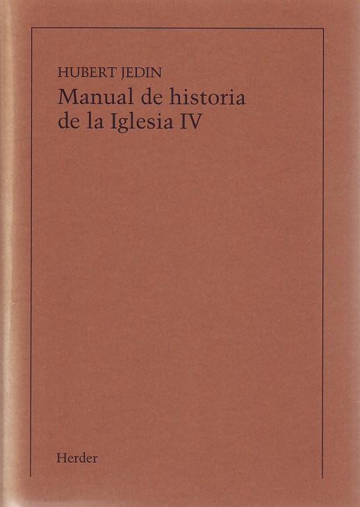 MANUAL DE HISTORIA DE LA IGLESIA IV (IMPRESIÓN BAJO DEMANDA) | 9788425408823 | JEDIN, HUBERT