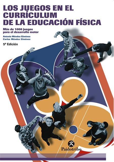 JUEGOS EN EL CURRÍCULUM DE LA E.F., LOS | 9788480192835 | MÉNDEZ GIMÉNEZ, ANTONIO / MÉNDEZ GIMÉNEZ, CARLOS