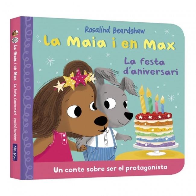 MAIA I EN MAX. LA FESTA D'ANIVERSARI | 9788448873165 | BEARDSHAW, ROSALIND