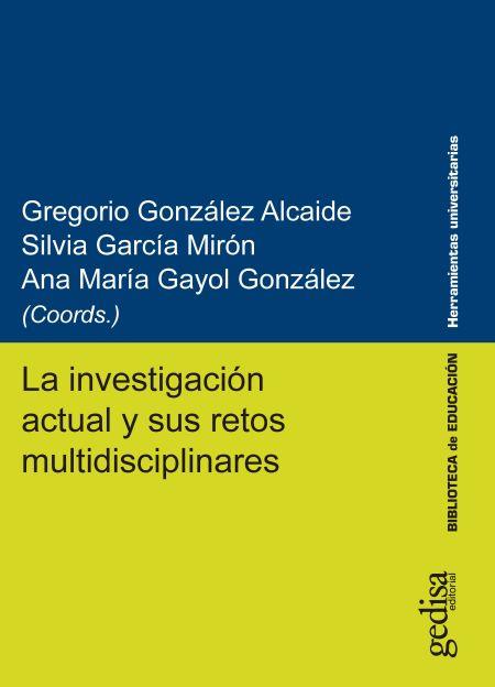 INVESTIGACIÓN ACTUAL Y SUS RETOS MULTIDISCIPLINARES, LA | 9788417690366 | VARIOS AUTORES