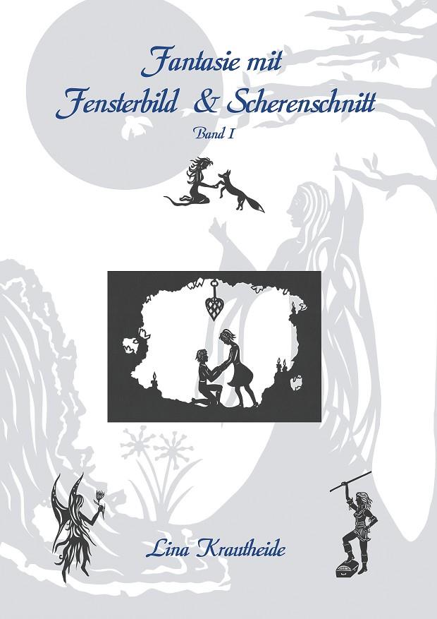 FANTASIE MIT FENSTERBILD UND SCHERENSCHNITT | 9783749464715 | KRAUTHEIDE, LINA