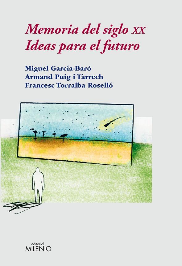 MEMORIA DEL SIGLO XX IDEAS PARA EL FUTURO | 9788497432535 | GARCIA-BARO, M.