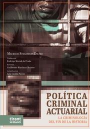 POLÍTICA CRIMINAL ACTUARIAL. LA CRIMINOLOGÍA DEL FIN DE LA HISTORIA 2ª EDICIÓN | 9788411975247 | STEGEMANN DIETER, MAURICIO