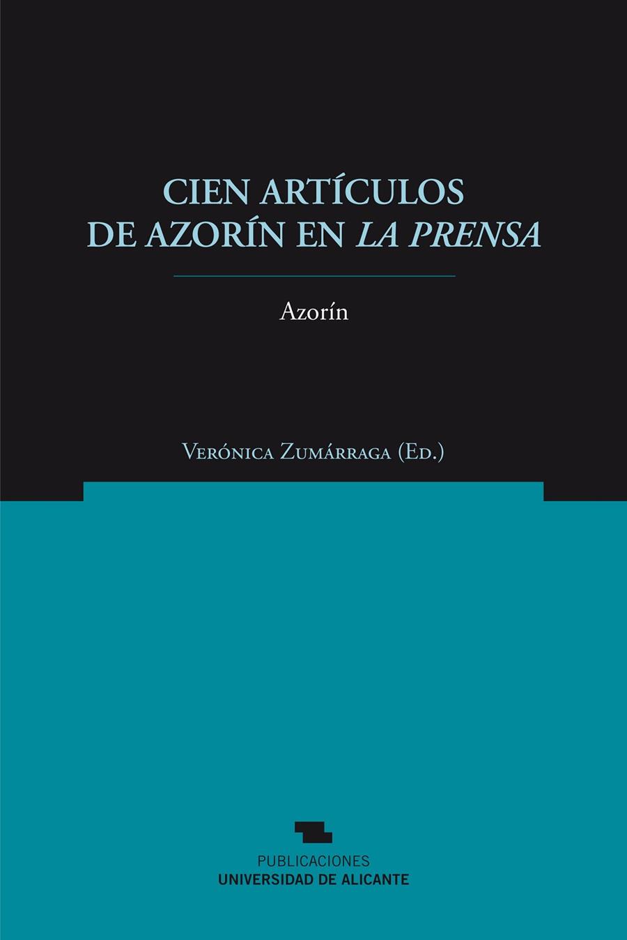 CIEN ARTÍCULOS DE AZORÍN EN LA PRENSA | 9788497172394 | MARTÍNEZ RUIZ, JOSÉ
