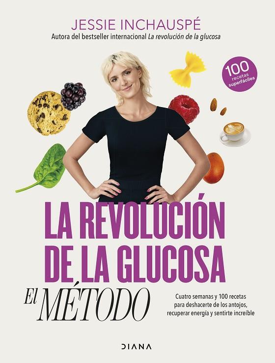 REVOLUCIÓN DE LA GLUCOSA, LA : EL MÉTODO | 9788411190879 | INCHAUSPÉ, JESSIE