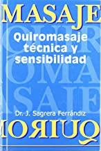 QUIROMASAJE TECNICA Y SENSIBILIDAD | 9788495623164 | SAGRERA FERRANDIS, J.