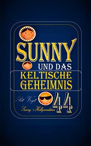 SUNNY UND DAS KELTISCHE GEHEIMNIS | 9783749483396 | VOGT, PIT