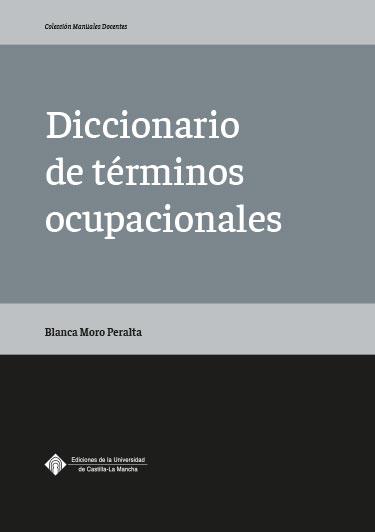DICCIONARIO DE TÉRMINOS OCUPACIONALES | 9788490443606 | MORO PERALTA, BLANCA