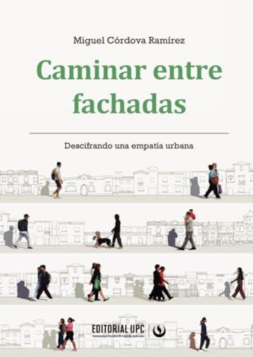 CAMINAR ENTRE FACHADAS | 9786123185466 | CÓRDOVA RAMÍREZ, MIGUEL