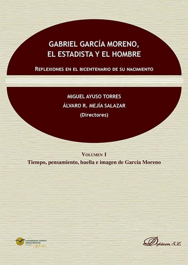 GABRIEL GARCIA MORENO EL ESTADISTA Y EL HOMBRE (2 VOLS) | 9788411226585