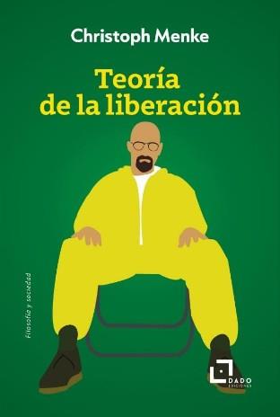 TEORÍA DE LA LIBERACIÓN | 9788412851779 | MENKE, CHRISTOPH