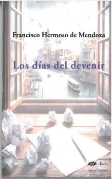 DÍAS DEL DEVENIR, LOS | 9788412856804 | HERMOSO DE MENDOZA, FRANCISCO