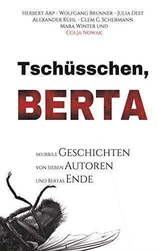 TSCHÜSSCHEN BERTA | 9783750400436 | ARP, HERBERT / BRUNNER, WOLFGANG / DEST, JULIA / KUHL