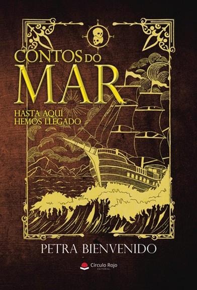 CONTOS DO MAR. HASTA AQUÍ HEMOS LLEGADO | 9788410972827 | BIENVENIDO, PETRA