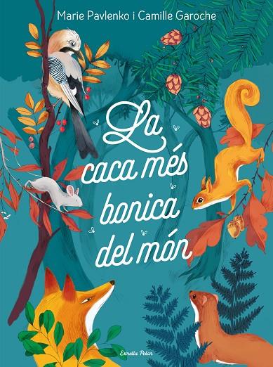 CACA MÉS BONICA DEL MÓN, LA | 9788418444401 | PAVLENKO, MARIE