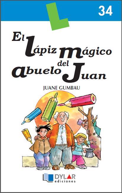 LÁPIZ MÁGICO DE ABUELO JUAN, EL - Cuaderno 34 | 9788492795529 | GUMBAU, JUANE