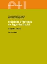 LECCIONES Y PRÁCTICAS DE SEGURIDAD SOCIAL (ADAPTADAS AL EEES) | 9788416668823 | BALLESTER LAGUNA, FERNANDO