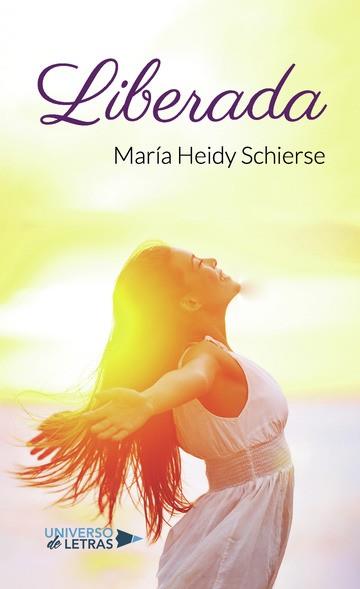 LIBERADA | 9788417569235 | HEIDY SCHIERSE, MARÍA