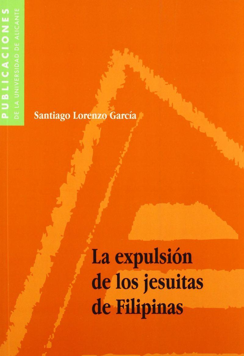 EXPULSIÓN DE LOS JESUITAS DE FILIPINAS, LA | 9788479084608 | LORENZO GARCÍA, SANTIAGO