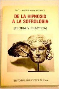 DE LA HIPNOSIS A LA SOFROLOGIA | 9788470302930 | PARRA, JAVIER