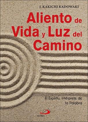 ALIENTO DE VIDA Y LUZ DEL CAMINO | 9788428558433 | KADOWAKI, J. KAKICHI