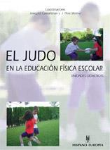 JUDO EN LA EDUCACIÓN FÍSICA ESCOLAR, EL | 9788425514456 | CASTARLENAS, JOSEP LL. / MOLINA, PERE