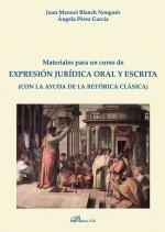 MATERIALES PARA UN CURSO DE EXPRESION JURIDICA ORAL Y ESCRITA | 9788413773575 | BLANCH NOUGUES, JUAN MANUEL