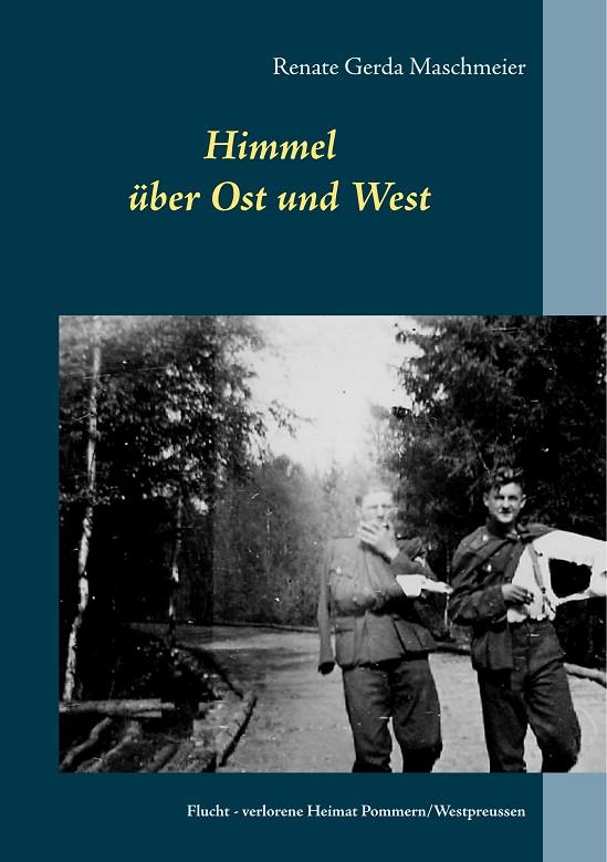 HIMMEL ÜBER OST UND WEST | 9783752868548 | MASCHMEIER, RENATE GERDA