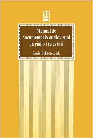 MANUAL DE DOCUMENTACIÓ AUDIOVISUAL EN RÀDIO I TELEVISIÓ | 9788437042022 | VARIOS AUTORES