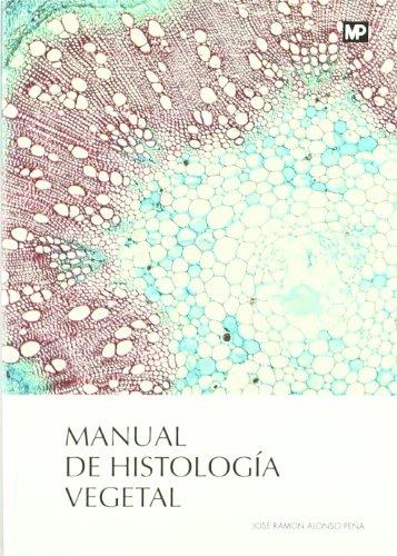 MANUAL DE HISTOLOGÍA VEGETAL | 9788484764298 | ALONSO PEÑA, JOSE RAMON