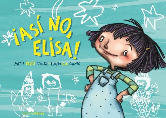 ASÍ NO, ELISA! | 9788412967357 | PEREZ GOMEZ, RUTH / SUA CAMPO, LAURA