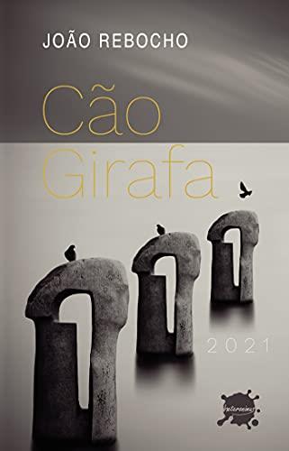 CÃO GIRAFA | 9789895318124 | REBOCHO, JOAO