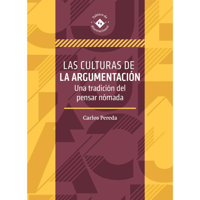 CULTURAS DE LA ARGUMENTACIÓN, LAS | 9786075716763 | PEREDA FAILACHE, JUAN CARLOS